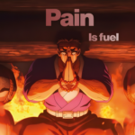 Motivational Anime Quote - Pain is Fuel