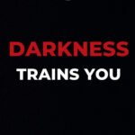 Motivational Quote - Darkness